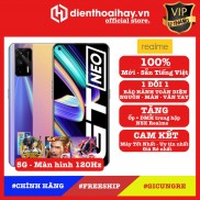 [8-128GB]Điện Thoại Realme GT Neo - Màn hình 120hz Super AMOLED - Pin 4500 mAh